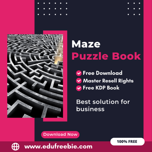 100% Free Amazon KDP Maze Puzzle Book: A Step-by-Step Guide to Selling Maze Puzzles with Master Resell Rights and Earn Money Online