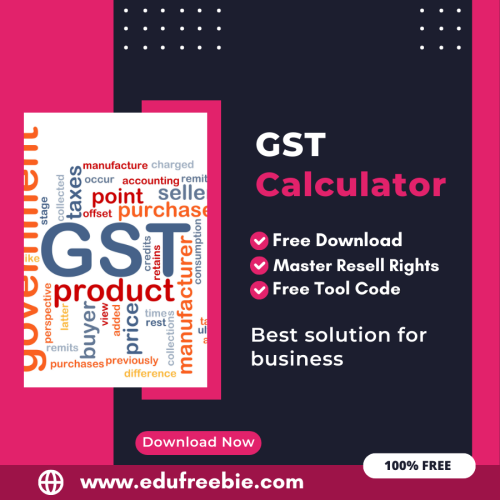 100% Free GST Calculator Tool: Easily Calculate GST In one Click Become a millionaire after using this tool