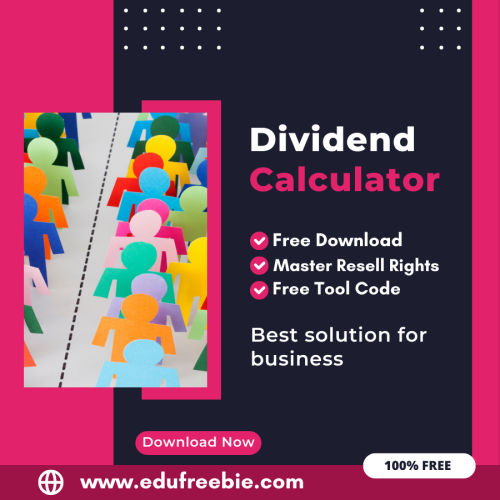 100% Free Dividend Calculator Tool: Easily Calculate Dividends by Using this Tool and Earn Money Online
