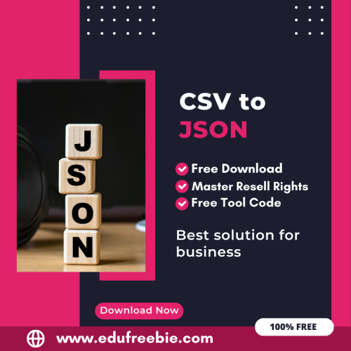 100% Free CSV to JSON Converter Tool: Easily Convert CSV file to JSON format with Master Resell Rights
