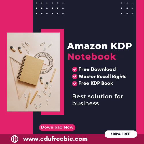 “Make Money with Amazon KDP Notebook: A Beginner’s Guide to 100% Free Downloads and Master Resell Rights”