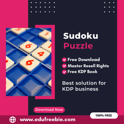 Maximize Your Earnings with Amazon KDP: A Step-by-Step Guide to Publishing a Sudoku Puzzle Book with 100% Free to Download With Master Resell Rights