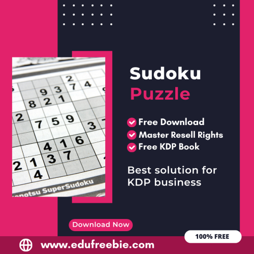 Earning from Amazon KDP: A Guide to Publishing a Sudoku Puzzle Book with 100% Free to Download With Master Resell Rights