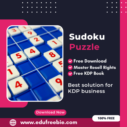 The Ultimate Guide to Earning from Amazon KDP: A Guide to Publishing a Sudoku Puzzle Book with 100% Free to Download With Master Resell Rights