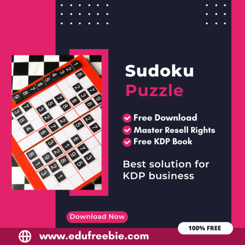 Earning from Amazon KDP: An Expert’s Guide to Publishing a Sudoku Puzzle Book with 100% Free to Download With Master Resell Rights