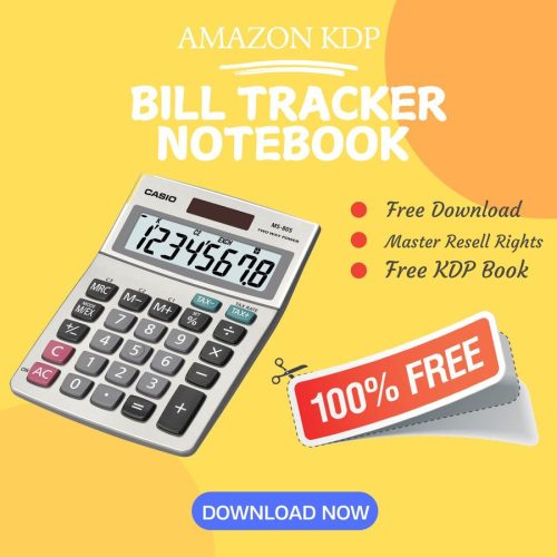 100% Free to download Bill Tracker BOOK with master resell rights. You can sell these NOTE BOOK as you want or offer them for free to anyone